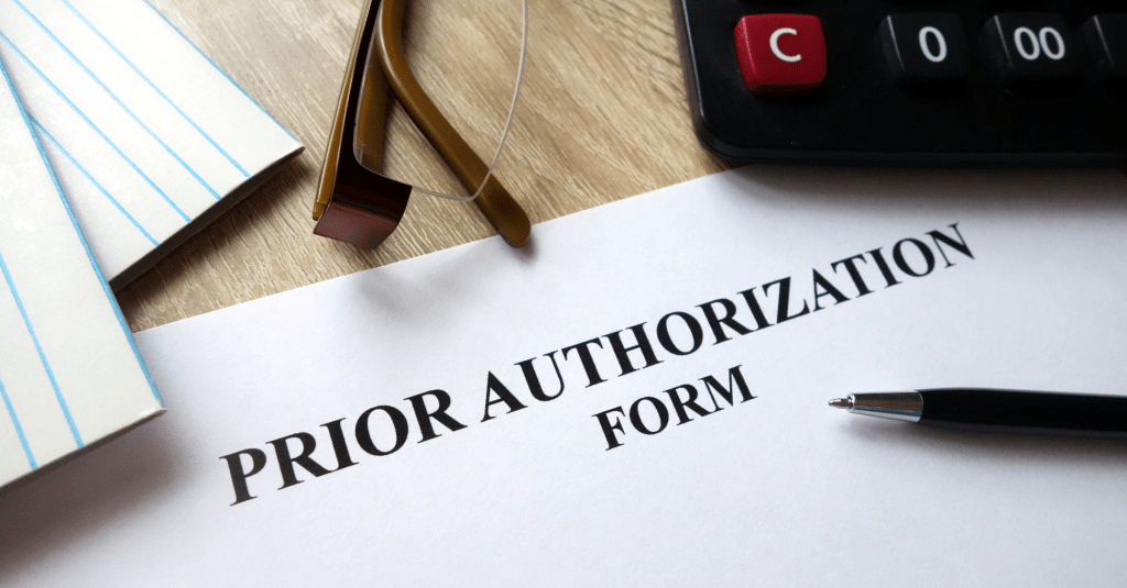 Prior Authorizations: What You Need to Know + How to Take&nbsp;Action